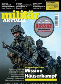 Titelbild der Ausgabe 3/2023 von Militär Aktuell. Diese Zeitschrift und viele weitere Reisemagazine, Freizeitmagazine und Wissensmagazine als Abo oder epaper bei United Kiosk online kaufen.