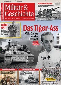 Titelbild der Ausgabe 4/2026 von Militär & Geschichte. Diese Zeitschrift und viele weitere Reisemagazine, Freizeitmagazine und Wissensmagazine als Abo oder epaper bei United Kiosk online kaufen.
