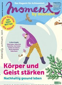 Titelbild der Ausgabe 4/2025 von moment by moment. Diese Zeitschrift und viele weitere Reisemagazine, Freizeitmagazine und Wissensmagazine als Abo oder epaper bei United Kiosk online kaufen.