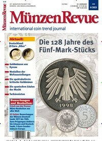 Titelbild der Ausgabe 6/2023 von Münzen Revue. Diese Zeitschrift und viele weitere Reisemagazine, Freizeitmagazine und Wissensmagazine als Abo oder epaper bei United Kiosk online kaufen.