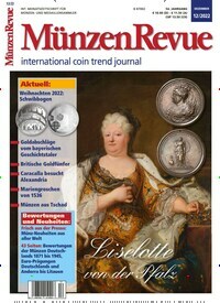 Titelbild der Ausgabe 12/2022 von Münzen Revue. Diese Zeitschrift und viele weitere Reisemagazine, Freizeitmagazine und Wissensmagazine als Abo oder epaper bei United Kiosk online kaufen.