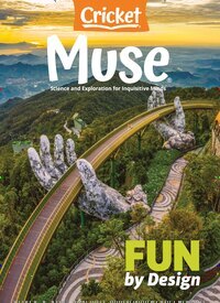 Titelbild der Ausgabe 5/2025 von Muse - The magazine of science, culture, and smart laughs for kids and children. Diese Zeitschrift und viele weitere Jugendzeitschriften und Kinderzeitschriften als Abo oder epaper bei United Kiosk online kaufen.