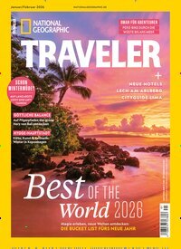 Titelbild der Ausgabe 1/2026 von National Geographic Traveler. Diese Zeitschrift und viele weitere Reisemagazine, Freizeitmagazine und Wissensmagazine als Abo oder epaper bei United Kiosk online kaufen.