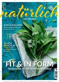 Titelbild der Ausgabe 2/2022 von Natürlich. Diese Zeitschrift und viele weitere Elternzeitschriften und Tierzeitschriften als Abo oder epaper bei United Kiosk online kaufen.
