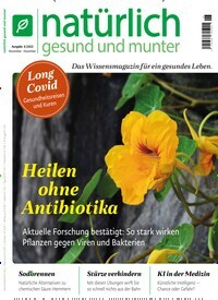 Titelbild der Ausgabe 6/2023 von natürlich gesund und munter. Diese Zeitschrift und viele weitere Elternzeitschriften und Tierzeitschriften als Abo oder epaper bei United Kiosk online kaufen.