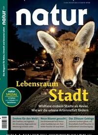 Titelbild der Ausgabe 5/2019 von natur. Diese Zeitschrift und viele weitere Reisemagazine, Freizeitmagazine und Wissensmagazine als Abo oder epaper bei United Kiosk online kaufen.