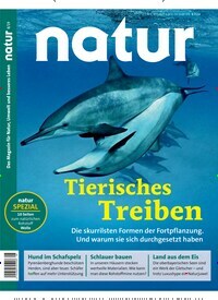 Titelbild der Ausgabe 8/2019 von natur. Diese Zeitschrift und viele weitere Reisemagazine, Freizeitmagazine und Wissensmagazine als Abo oder epaper bei United Kiosk online kaufen.