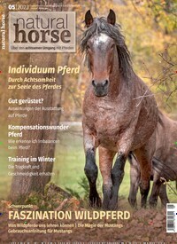 Titelbild der Ausgabe 5/2024 von Natural Horse. Diese Zeitschrift und viele weitere Sportmagazine als Abo oder epaper bei United Kiosk online kaufen.