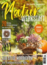 Titelbild der Ausgabe 3/2025 von NaturWERKSTATT. Diese Zeitschrift und viele weitere Gartenzeitschriften und Wohnzeitschriften als Abo oder epaper bei United Kiosk online kaufen.