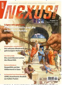 Titelbild der Ausgabe 121/2025 von Nexus Magazin. Diese Zeitschrift und viele weitere Reisemagazine, Freizeitmagazine und Wissensmagazine als Abo oder epaper bei United Kiosk online kaufen.