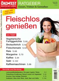 Titelbild der Ausgabe 4/2011 von ÖKO-TEST Ratgeber Essen und Trinken. Diese Zeitschrift und viele weitere Wirtschaftsmagazine und Politikmagazine als Abo oder epaper bei United Kiosk online kaufen.