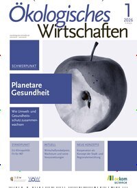 Titelbild der Ausgabe 1/2026 von Ökologisches Wirtschaften. Diese Zeitschrift und viele weitere Businessmagazine als Abo oder epaper bei United Kiosk online kaufen.