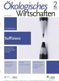 Titelbild der Ausgabe 2/2026 von Ökologisches Wirtschaften. Diese Zeitschrift und viele weitere Businessmagazine als Abo oder epaper bei United Kiosk online kaufen.