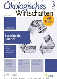 Titelbild der Ausgabe 3/2025 von Ökologisches Wirtschaften. Diese Zeitschrift und viele weitere Businessmagazine als Abo oder epaper bei United Kiosk online kaufen.
