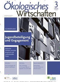 Titelbild der Ausgabe 3/2026 von Ökologisches Wirtschaften. Diese Zeitschrift und viele weitere Businessmagazine als Abo oder epaper bei United Kiosk online kaufen.