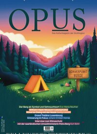 Titelbild der Ausgabe 110/2025 von Opus. Diese Zeitschrift und viele weitere Reisemagazine, Freizeitmagazine und Wissensmagazine als Abo oder epaper bei United Kiosk online kaufen.