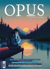 Titelbild der Ausgabe 112/2025 von Opus. Diese Zeitschrift und viele weitere Reisemagazine, Freizeitmagazine und Wissensmagazine als Abo oder epaper bei United Kiosk online kaufen.