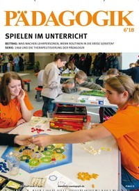 Titelbild der Ausgabe 6/2018 von Pädagogik. Diese Zeitschrift und viele weitere Zeitschriften für Pädagogik als Abo oder epaper bei United Kiosk online kaufen.