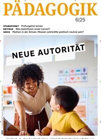 Titelbild der Ausgabe 6/2025 von Pädagogik. Diese Zeitschrift und viele weitere Zeitschriften für Pädagogik als Abo oder epaper bei United Kiosk online kaufen.
