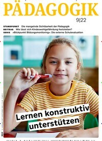 Titelbild der Ausgabe 9/2022 von Pädagogik. Diese Zeitschrift und viele weitere Zeitschriften für Pädagogik als Abo oder epaper bei United Kiosk online kaufen.