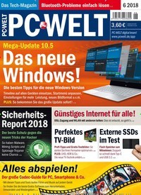 Titelbild der Ausgabe 6/2018 von PC Welt. Diese Zeitschrift und viele weitere Computerzeitschriften, Tabletmagazine und Smartphonemagazine als Abo oder epaper bei United Kiosk online kaufen.