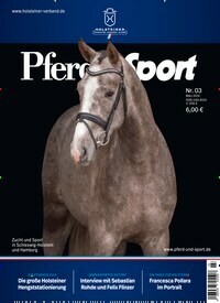 Titelbild der Ausgabe 3/2024 von Pferd + Sport Holsteiner. Diese Zeitschrift und viele weitere Sportmagazine als Abo oder epaper bei United Kiosk online kaufen.