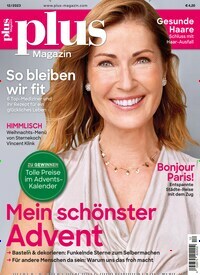 Titelbild der Ausgabe 12/2023 von plus Magazin. Diese Zeitschrift und viele weitere Frauenzeitschriften als Abo oder epaper bei United Kiosk online kaufen.