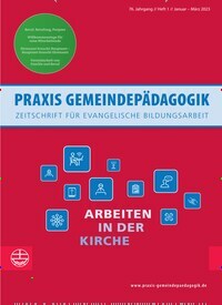 Titelbild der Ausgabe 1/2023 von Praxis Gemeindepädagogik. Diese Zeitschrift und viele weitere Kunstmagazine und Kulturmagazine als Abo oder epaper bei United Kiosk online kaufen.