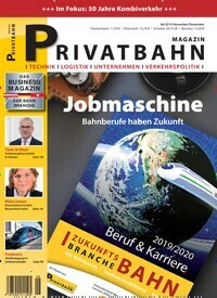 Titelbild der Ausgabe 6/2019 von Privatbahn Magazin. Diese Zeitschrift und viele weitere Logistikmagazine und Medienmagazine als Abo oder epaper bei United Kiosk online kaufen.