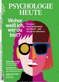 Titelbild der Ausgabe 6/2023 von Psychologie Heute. Diese Zeitschrift und viele weitere Reisemagazine, Freizeitmagazine und Wissensmagazine als Abo oder epaper bei United Kiosk online kaufen.