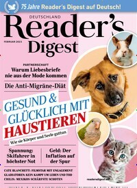 Titelbild der Ausgabe 2/2023 von Reader´s Digest Deutschland. Diese Zeitschrift und viele weitere Frauenzeitschriften als Abo oder epaper bei United Kiosk online kaufen.