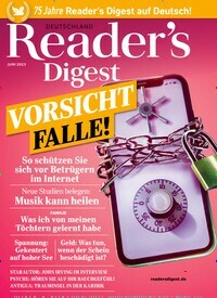 Titelbild der Ausgabe 6/2023 von Reader´s Digest Deutschland. Diese Zeitschrift und viele weitere Frauenzeitschriften als Abo oder epaper bei United Kiosk online kaufen.