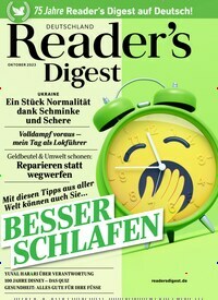 Titelbild der Ausgabe 10/2023 von Reader´s Digest Deutschland. Diese Zeitschrift und viele weitere Frauenzeitschriften als Abo oder epaper bei United Kiosk online kaufen.