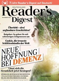 Titelbild der Ausgabe 11/2023 von Reader´s Digest Deutschland. Diese Zeitschrift und viele weitere Frauenzeitschriften als Abo oder epaper bei United Kiosk online kaufen.