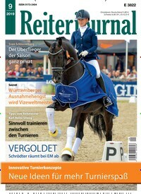 Titelbild der Ausgabe 9/2019 von Reiterjournal. Diese Zeitschrift und viele weitere Sportmagazine als Abo oder epaper bei United Kiosk online kaufen.