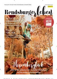 Titelbild der Ausgabe 11/2025 von RENDSBURGerleben. Diese Zeitschrift und viele weitere Lifestylemagazine und Peoplemagazine als Abo oder epaper bei United Kiosk online kaufen.
