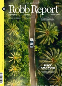 Titelbild der Ausgabe 3/2025 von Robb Report. Diese Zeitschrift und viele weitere Lifestylemagazine und Peoplemagazine als Abo oder epaper bei United Kiosk online kaufen.