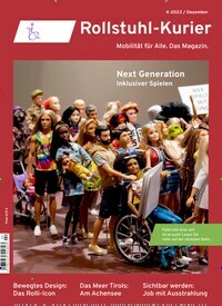 Titelbild der Ausgabe 4/2022 von Rollstuhl-Kurier. Diese Zeitschrift und viele weitere Elternzeitschriften und Tierzeitschriften als Abo oder epaper bei United Kiosk online kaufen.