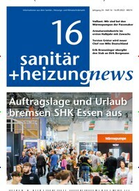 Titelbild der Ausgabe 16/2022 von sanitär + heizung news. Diese Zeitschrift und viele weitere Architekturzeitschriften und Bauzeitschriften als Abo oder epaper bei United Kiosk online kaufen.