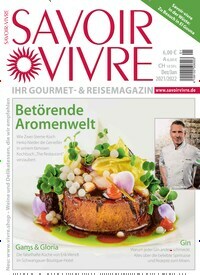 Titelbild der Ausgabe 1/2022 von Savoir-Vivre. Diese Zeitschrift und viele weitere Kochzeitschriften und Backzeitschriften als Abo oder epaper bei United Kiosk online kaufen.