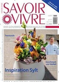 Titelbild der Ausgabe 3/2022 von Savoir-Vivre. Diese Zeitschrift und viele weitere Kochzeitschriften und Backzeitschriften als Abo oder epaper bei United Kiosk online kaufen.