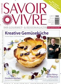 Titelbild der Ausgabe 7/2022 von Savoir-Vivre. Diese Zeitschrift und viele weitere Kochzeitschriften und Backzeitschriften als Abo oder epaper bei United Kiosk online kaufen.