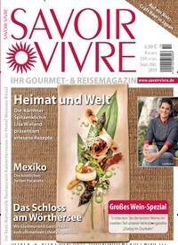 Titelbild der Ausgabe 10/2019 von Savoir-Vivre. Diese Zeitschrift und viele weitere Kochzeitschriften und Backzeitschriften als Abo oder epaper bei United Kiosk online kaufen.