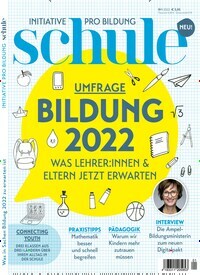 Titelbild der Ausgabe 1/2022 von schule. Diese Zeitschrift und viele weitere Elternzeitschriften und Tierzeitschriften als Abo oder epaper bei United Kiosk online kaufen.