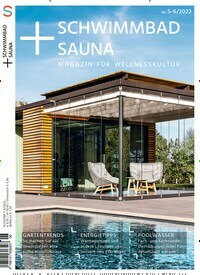 Titelbild der Ausgabe 6/2023 von Schwimmbad & Sauna. Diese Zeitschrift und viele weitere Gartenzeitschriften und Wohnzeitschriften als Abo oder epaper bei United Kiosk online kaufen.