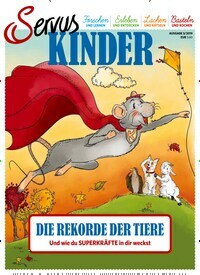 Titelbild der Ausgabe 3/2019 von Servus Kinder. Diese Zeitschrift und viele weitere Jugendzeitschriften und Kinderzeitschriften als Abo oder epaper bei United Kiosk online kaufen.