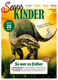 Titelbild der Ausgabe 3/2022 von Servus Kinder. Diese Zeitschrift und viele weitere Jugendzeitschriften und Kinderzeitschriften als Abo oder epaper bei United Kiosk online kaufen.