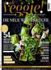 Titelbild der Ausgabe 6/2018 von slowly veggie. Diese Zeitschrift und viele weitere Kochzeitschriften und Backzeitschriften als Abo oder epaper bei United Kiosk online kaufen.