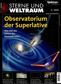 Titelbild der Ausgabe 4/2019 von Sterne und Weltraum. Diese Zeitschrift und viele weitere Reisemagazine, Freizeitmagazine und Wissensmagazine als Abo oder epaper bei United Kiosk online kaufen.