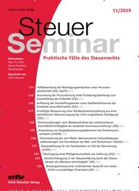 Titelbild der Ausgabe 11/2019 von Steuer Seminar. Diese Zeitschrift und viele weitere Businessmagazine als Abo oder epaper bei United Kiosk online kaufen.